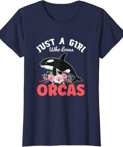 Orca Whale Just A Girl Who Loves Orcas T-Shirt